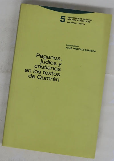 Paganos, judíos y cristianos en los textos de Qumrán