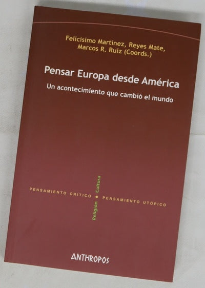Pensar Europa desde América : un acontecimiento que cambió el mundo