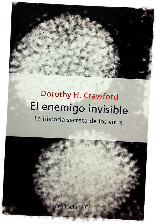 El enemigo invisible la historia secreta de los virus