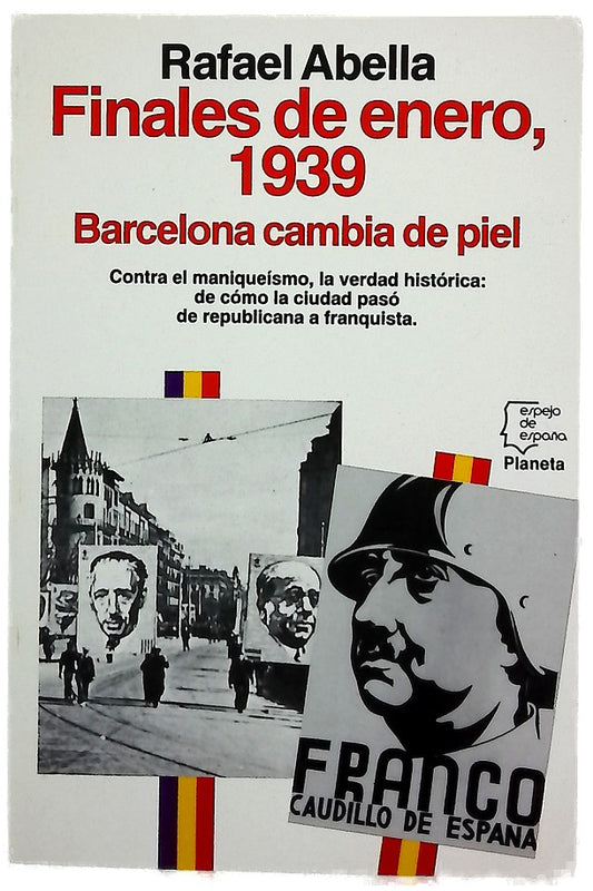 Finales de enero, 1939 Barcelona cambia de piel