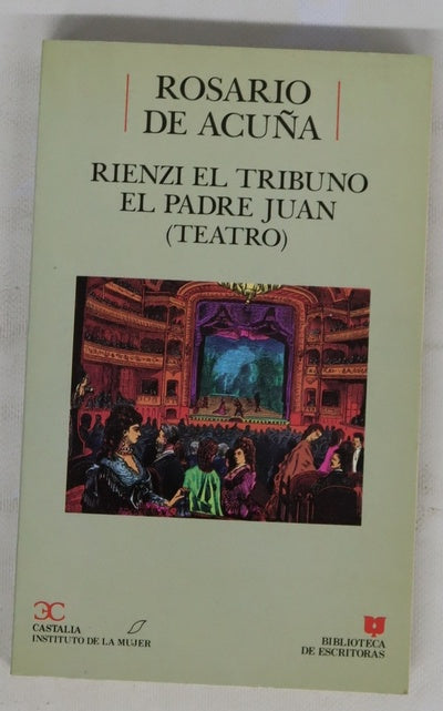 Rienzi el tribuno El padre Juan : teatro