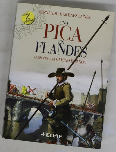 Una pica en Flandes : la epopeya del camino español