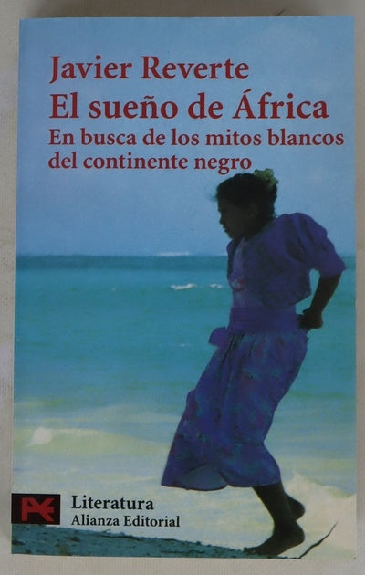 El sueño de África en busca de los mitos blancos del continente negro