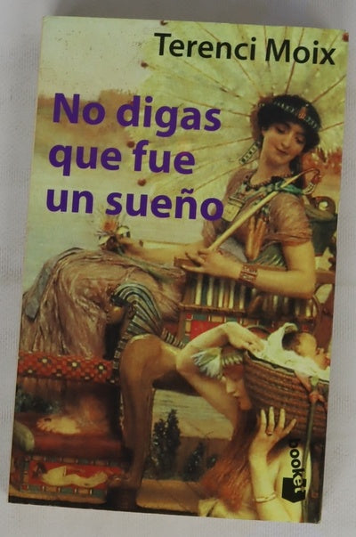 No digas que fue un sueño : (Marco Antonio y Cleopatra)