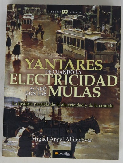 Yantares de cuando la electricidad acabó con las mulas