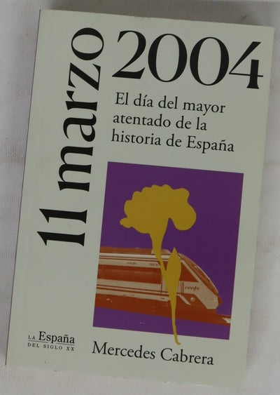 11 de marzo de 2004 : el día del mayor atentado de la historia de España