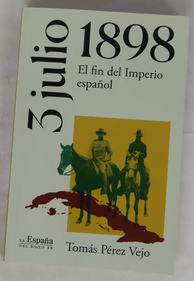 3 de julio de 1898 : el fin del imperio español