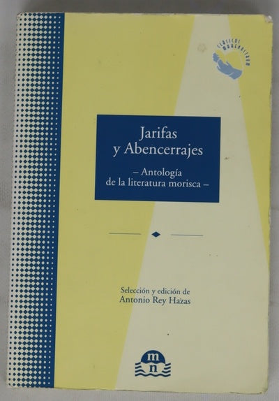 Jarifas y Abencerrajes antología de la literatura morisca