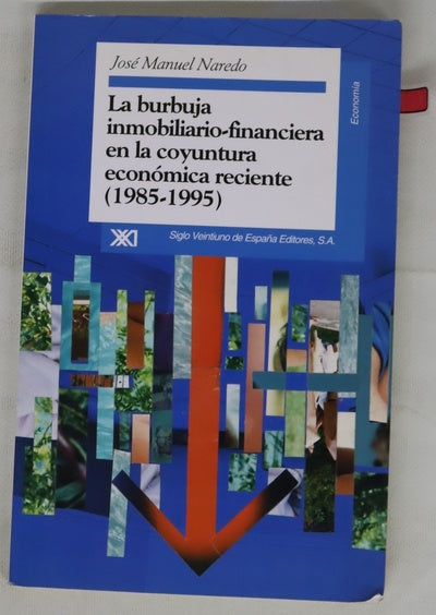La burbuja inmobiliario-financiera en la coyuntura económica reciente (1985-1995)