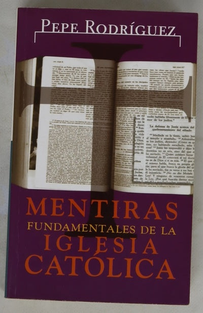 Mentiras fundamentales de la Iglesia Católica