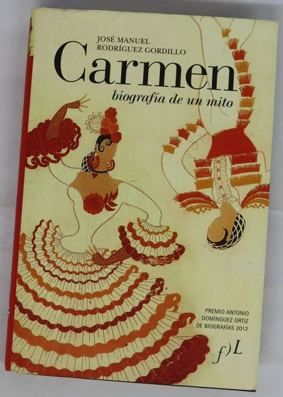Carmen : biografía de un mito