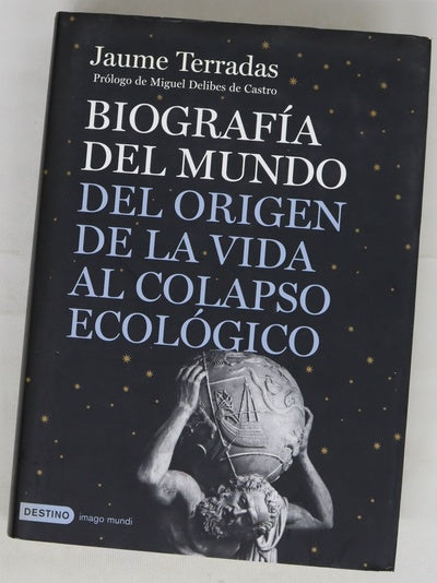 Biografía del mundo del origen de la vida al colapso ecológico