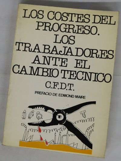 Los costes del progreso los trabajadores ante el cambio técnico