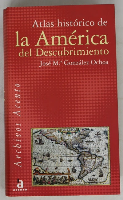 Atlas histórico de la América del Descubrimiento