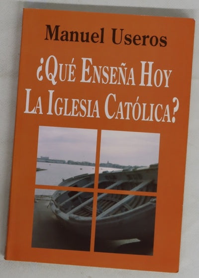 ¿Qué enseña hoy la Iglesia Católica? síntesis comparada del nuevo catecismo