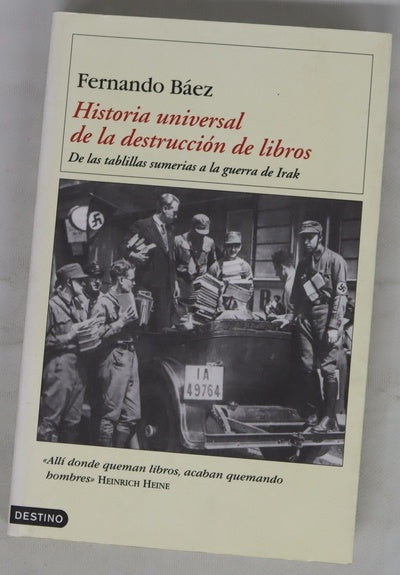 Historia universal de la destrucción de libros de las tablillas sumerias a la guerra de Irak