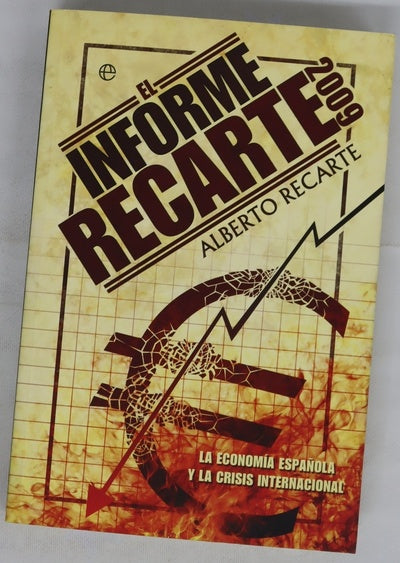 El informe Recarte 2009 la economía española y la crisis internacional