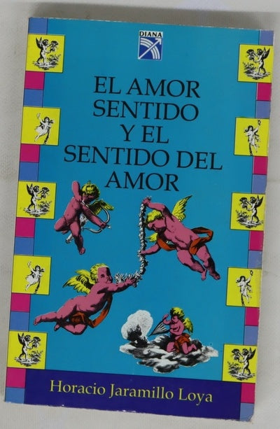 El amor sentido y el sentido del amor