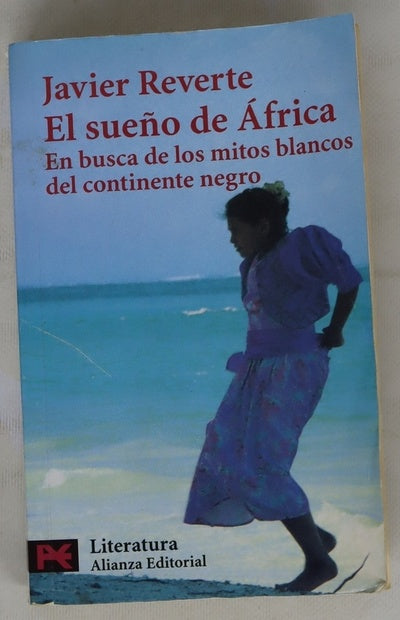 El sueño de África en busca de los mitos blancos del continente negro