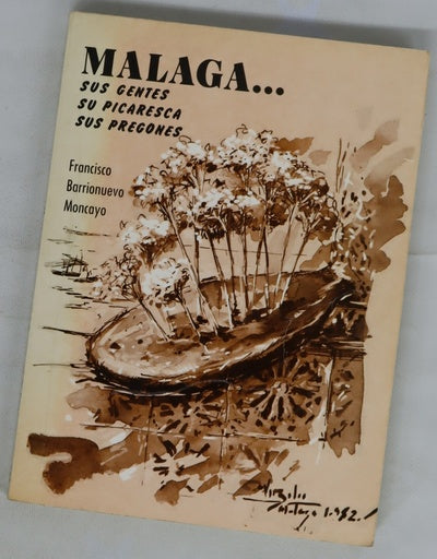 Málaga sus gentes, su picaresca, sus pregones