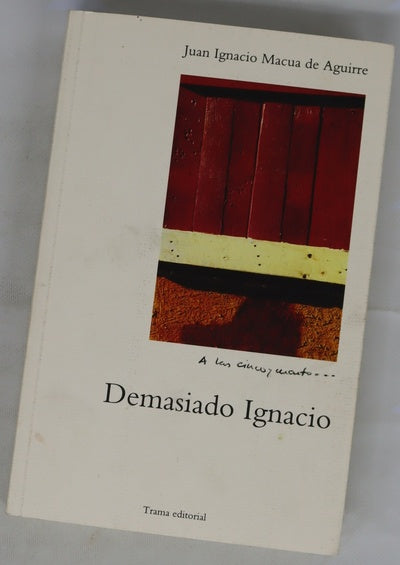 Demasiado Ignacio