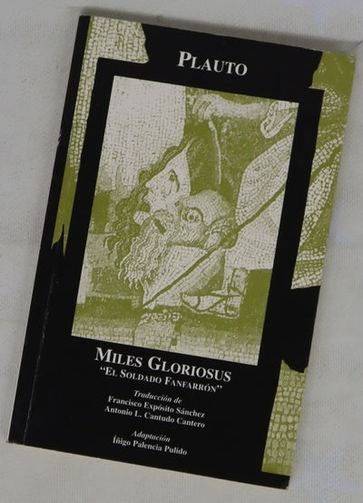 Miles gloriosus ("el soldado fanfarrón")