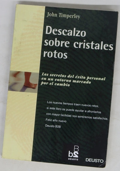 Descalzo sobre cristales rotos los secretos del éxito personal en un entorno marcado por el cambio