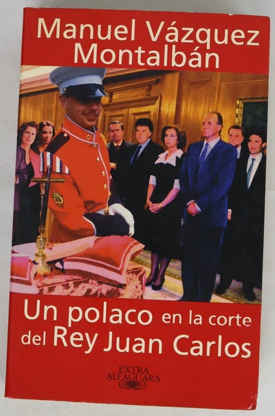 Un polaco en la corte del Rey Juan Carlos