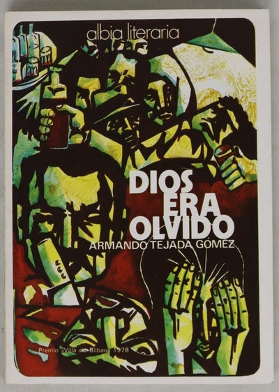 Dios era olvido : novela