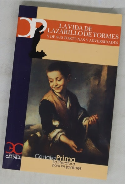 La vida de Lazarillo de Tormes y de sus fortunas y adversidades