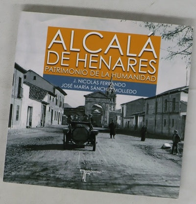 Alcalá de Henares : patrimonio de la humanidad