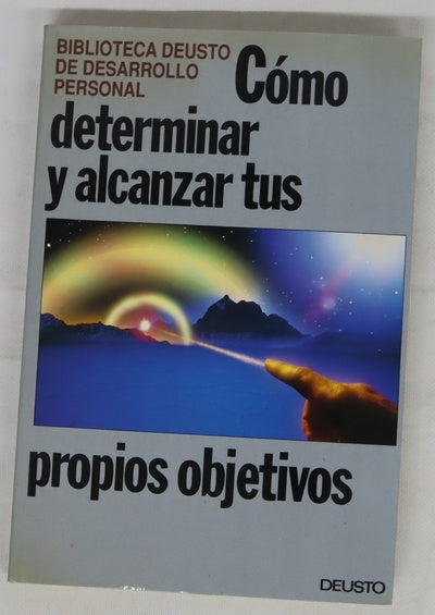 Cómo determinar y alcanzar tus propios objetivos