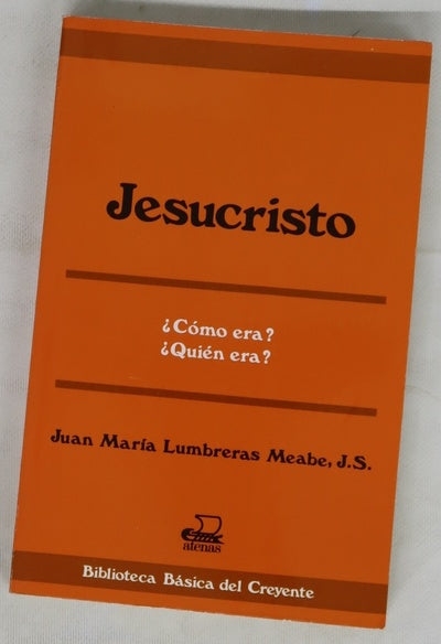 Jesucristo ¿cómo era?, ¿quién era?