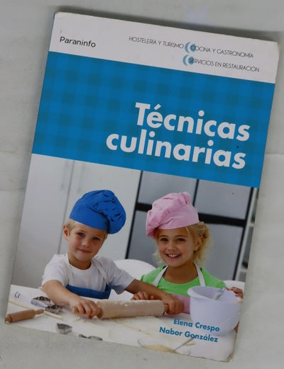 Técnicas culinarias Hostelería y turismo, Cocina y gastronomía : [Servicio en restauración]