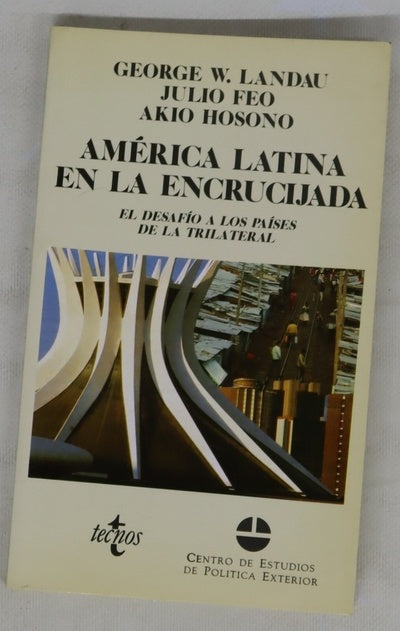 América Latina en la encrucijada el desafío a los países de la Trilateral : informe para la Comisión Trilateral