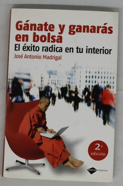 Gánate y ganarás en bolsa el éxito radica en tu interior