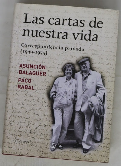 Las cartas de nuestra vida correspondencia privada (1949-1975)