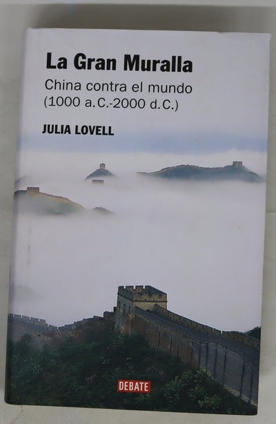 La Gran Muralla China contra el mundo (1000 a.C.-2000 d.C.)