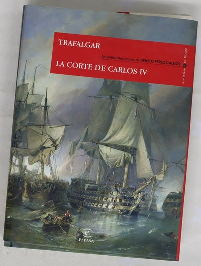 Trafalgar La corte de Carlos IV