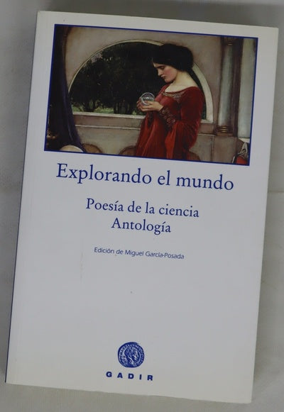 Explorando el mundo poesía de la ciencia : antología, de Lucrecio a nuestros días