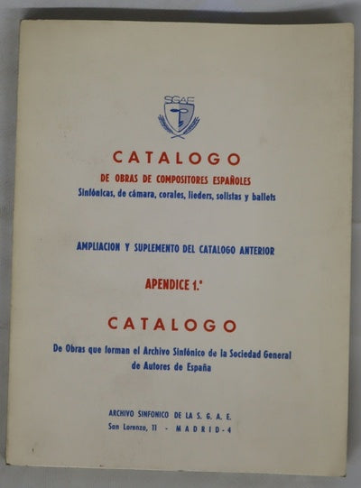 Catálogo de obras de compositores españoles Sinfónicas, de cámara, corales, lieders, solistas y ballets