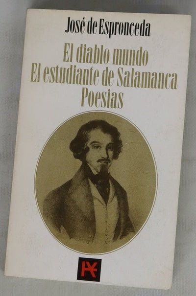 El diablo mundo El estudiante de Salamanca ; Poesía