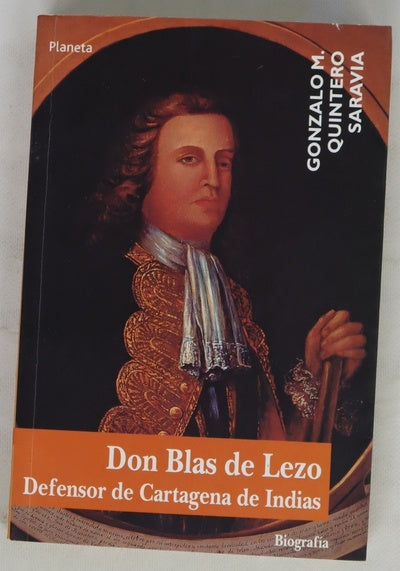 Don Blas de Lezo, defensor de Cartagena de Indias