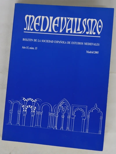 Medievalismo boletín de la Sociedad Española de Estudios Medievales