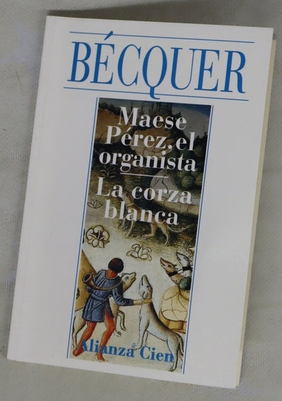 Maese Pérez, el organista; La corza blanca