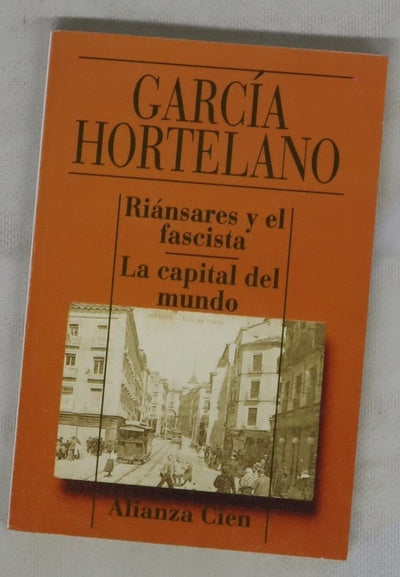 Riánsares y el fascista La capital del mundo