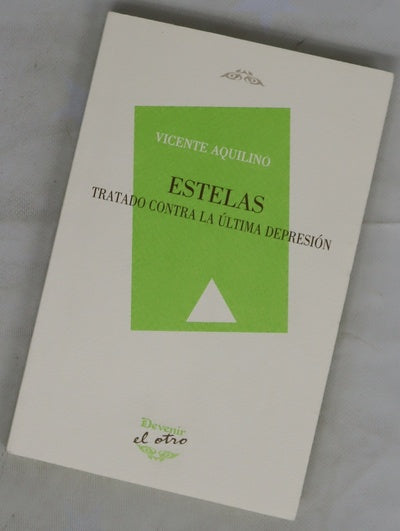 Estelas : tratado contra la última depresión