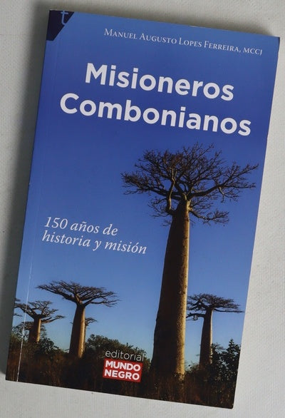 Misioneros combonianos : 150 años de historia y sumisión
