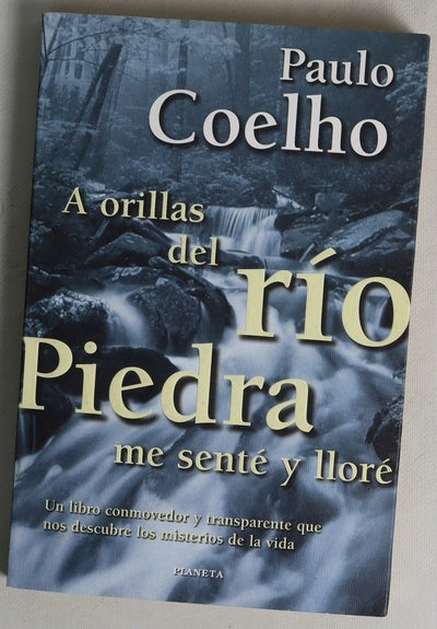 A orillas del río Piedra me senté y lloré
