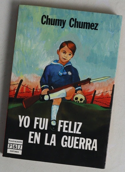 Yo fui feliz en la guerra